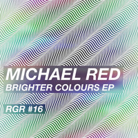 Michael Red - Brighter Colours - EP