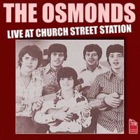 The Osmonds - The Osmonds - Live at Church Street Station