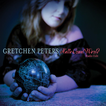 Gretchen Peters - Hello Cruel World