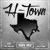 Paul Wall - H-Town (feat. Paul Wall & Killa Kyleon)