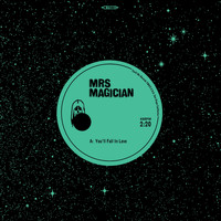 Mrs. Magician - You'll Fall in Love