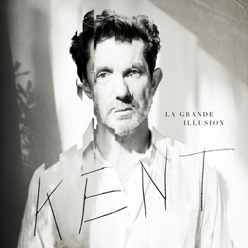 Kent - La grande illusion