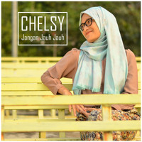 Chelsy - Jangan Jauh Jauh