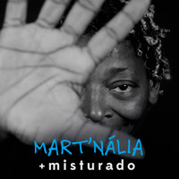 Mart'nália - + Misturado