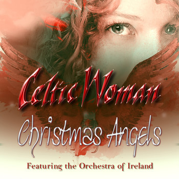Celtic Woman - Christmas Angels
