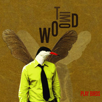 Tim Wood - Play Birds
