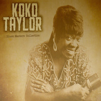 Koko Taylor - Blues Masters Collection, Koko Taylor