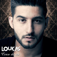 Loukas - Cerca de Mí
