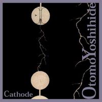 Otomo Yoshihide - Cathode