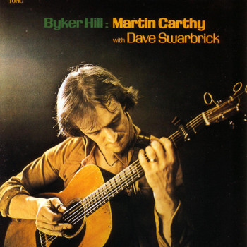 Martin Carthy - Byker Hill (feat. Dave Swarbrick)