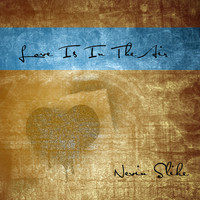 Nevin Slike - Love Is In The Air
