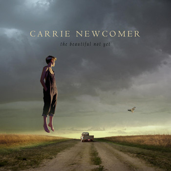 Carrie Newcomer - The Beautiful Not Yet