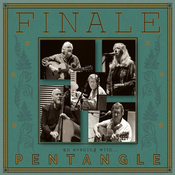 Pentangle - Finale: An Evening with Pentangle (Live)