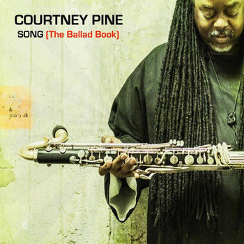 Courtney Pine - Song (The Ballad Book)