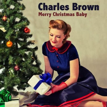 Charles Brown - Merry Christmas Baby