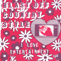 Blast Off Country Style - I Love Entertainment