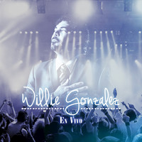 Willie Gonzalez - Willie Gonzalez (En Vivo)