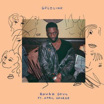 GoldLink feat. April George - Rough Soul (Explicit)