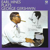 Earl Hines - Earl Plays George Gershwin
