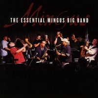 Mingus Big Band - The Essential Mingus Big Band