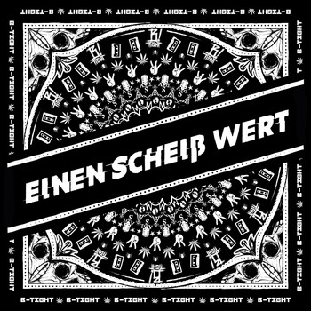 B-Tight - Einen Scheiß wert (Explicit)