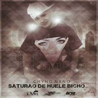 Chyno Nyno - Saturado
