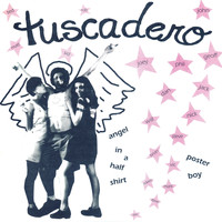 Tuscadero - Angel in a Half-Shirt