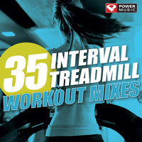 Power Music Workout - 35 Interval Treadmill Workout Mixes (Walk / Run Interval Tracks for Treadmill Training)