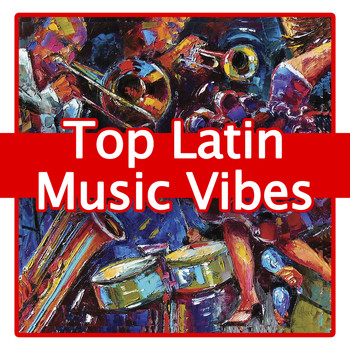 Various Artists - Top Latin Music Vibes