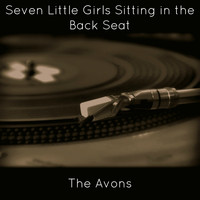 The Avons - Seven Little Girls Sitting in the Back Seat