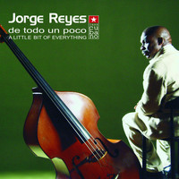 Jorge Reyes - De Todo un Poco