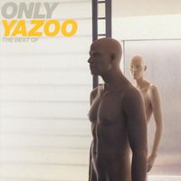 Yazoo - Only Yazoo - The Best of Yazoo
