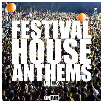 Various Artists - Festival House Anthems, Vol. 2 (Explicit)