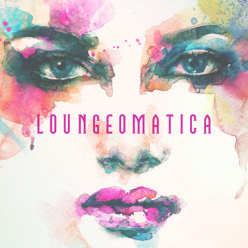 Various Artists - Loungeomatica