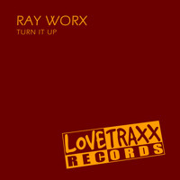 Ray Worx - Turn It Up