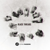 Dying Passion - Black Threads