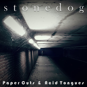 StoneDog - Paper Cuts And Acid Tongues