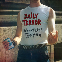Daily Terror - SCHMUTZIGE ZEITEN (Explicit)