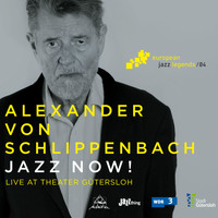 Alexander von Schlippenbach - Jazz Now! (Live at Theater Gütersloh) [European Jazz Legends, Vol. 4]