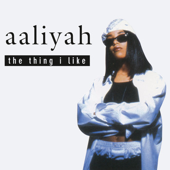 Aaliyah - The Thing I Like EP