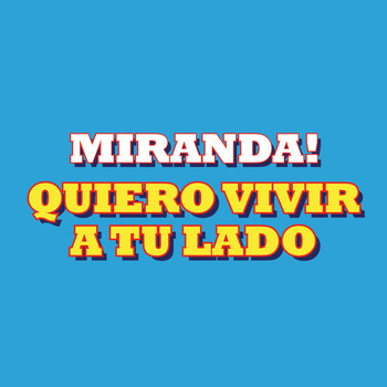 Miranda! - Quiero Vivir a Tu Lado