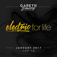 Gareth Emery - Electric For Life Top 10 - January 2017