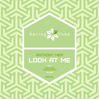 Anthony Mea - Look at Me