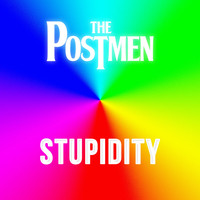The Postmen - Stupidity