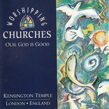 Kensington Temple - Our God Is Good