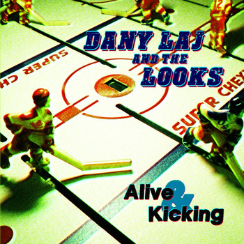 Dany Laj and The Looks - Alive & Kicking
