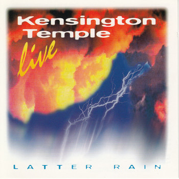 Kensington Temple - Latter Rain