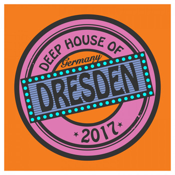 Various Artists - Deep House of Germany: Dresden 2017