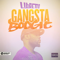 Libretto - Gangsta Boogie (Explicit)