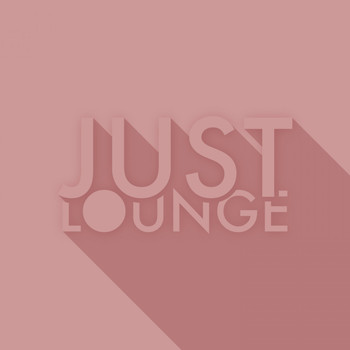 Various Artists - Just Lounge